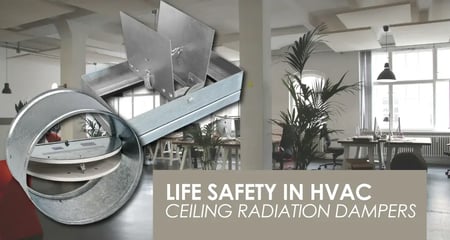 Life Safety in HVAC - Ceiling Radiation Dampers
